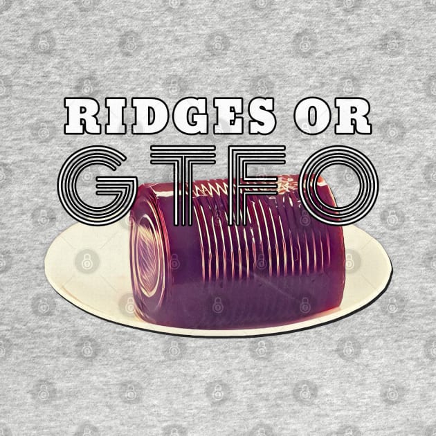 Thanksgiving Ridges or GTFO Cranberry Sauce by karutees
